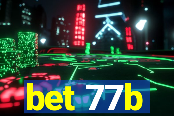 bet 77b